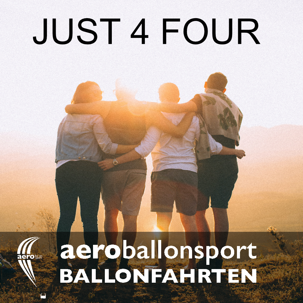 Just 4 Four Exklusiv Ballonfahrt mit 4